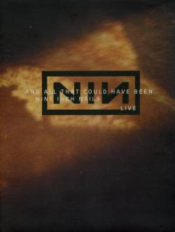 Nine Inch Nails : And Hall That Could Have Been - Live